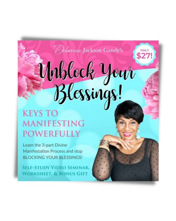 Unblock Your Blessings! PRE-RECORDED Self-Study “Zoom” Video Seminar, PLUS Worksheet, & Bonus Gift