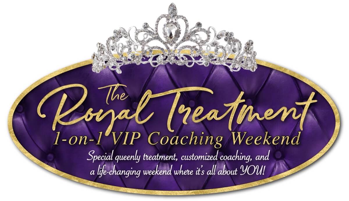 The Royal Treatment 1-on-1 VIP Coaching Weekend