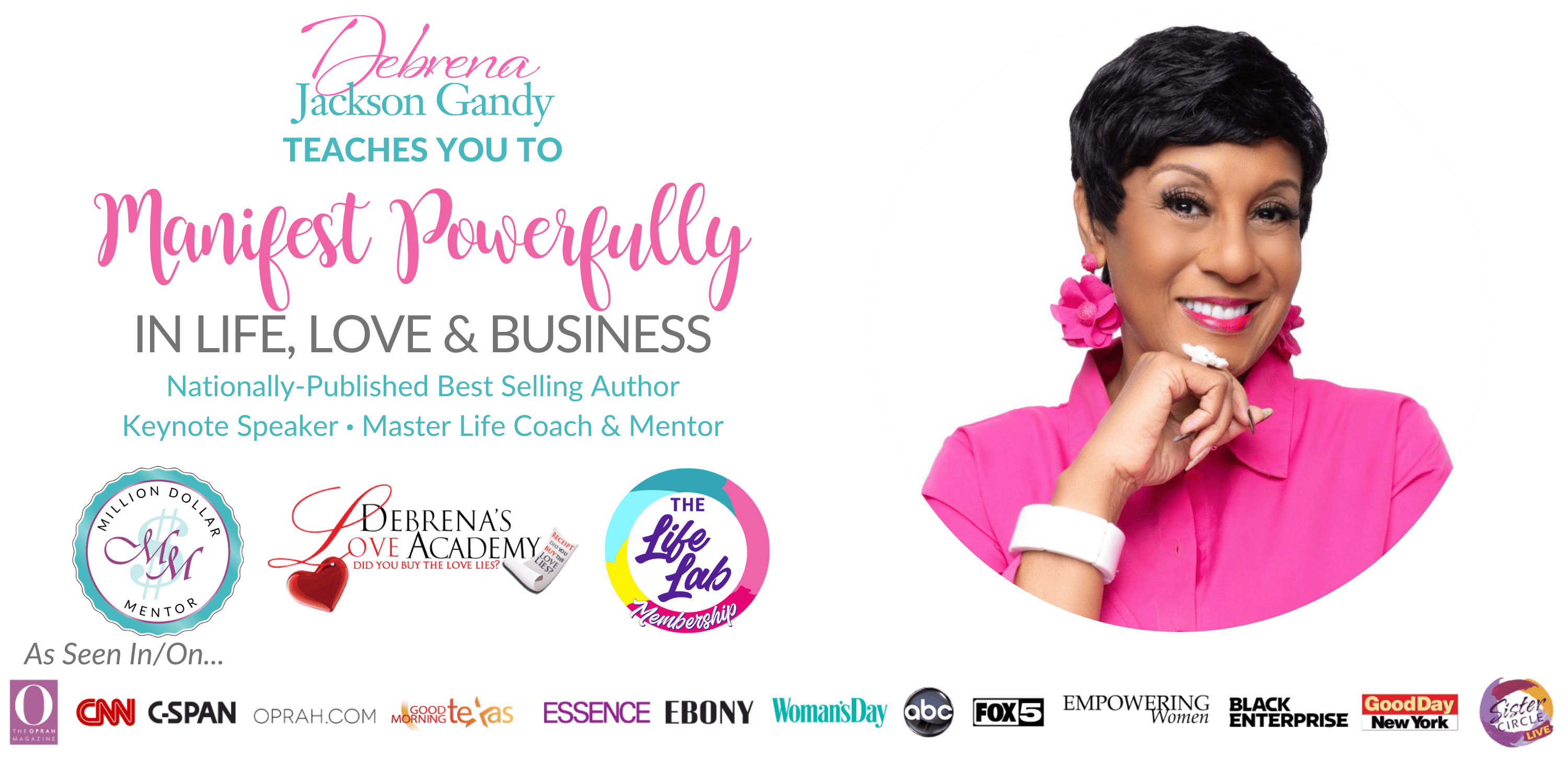 Debrena Jackson Gandy teaches you to MANIFEST POWERFULLY in Life, Love & Business